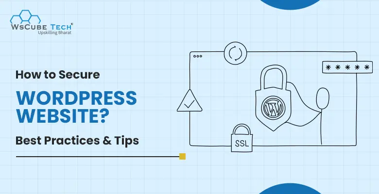 How to Secure WordPress Website in 2025 (Best Practices & Tips)