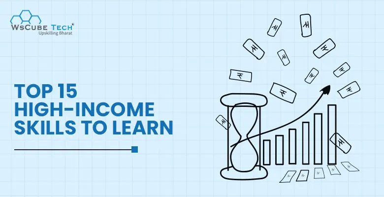 Top 15 High-Income Skills to Learn in 2025 (Full Guide)
