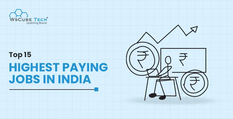 Top 15 Highest Paying Jobs in India for 2025 (Revealed)