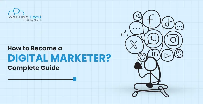 How to Become a Digital Marketer? 2025 Roadmap